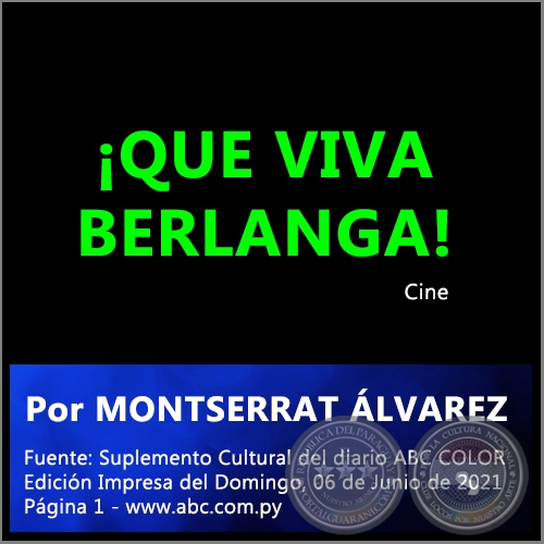 ¡QUE VIVA BERLANGA! - Por MONTSERRAT ÁLVAREZ - Domingo, 06 de Junio de 2021